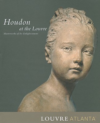 Houdon at the Louvre: Masterworks of the Enlightenment - Scherf, Guilhem