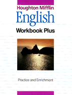 Houghton Mifflin English: Workbook Plus: Practice and Enrichment Grade 6