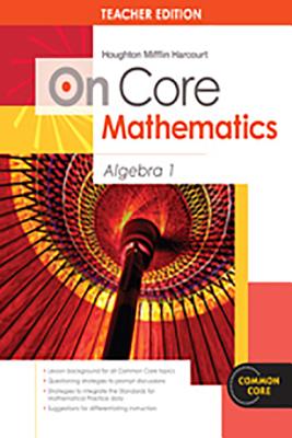 Houghton Mifflin Harcourt on Core Mathematics: Teacher's Guide Algebra 1 2012 - Holt McDougal (Prepared for publication by)