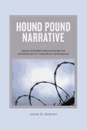Hound Pound Narrative: Sexual Offender Habilitation and the Anthropology of Therapeutic Intervention