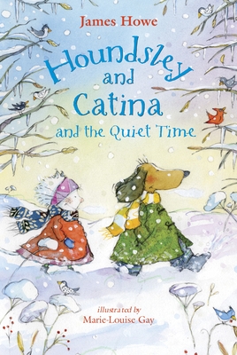 Houndsley and Catina and the Quiet Time - Howe, James