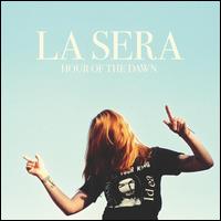 Hour of the Dawn - La Sera