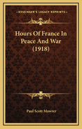 Hours of France in Peace and War (1918)