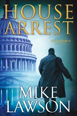 House Arrest: A Joe DeMarco Thriller - Lawson, Mike