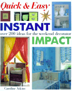 House Beautiful: Instant Impact - Over 100 Ideas for the Weekend Decorator
