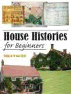 House Histories for Beginners