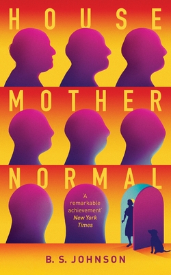 House Mother Normal: A Geriatric Comedy - Johnson, B S, and Motion, Andrew (Introduction by)