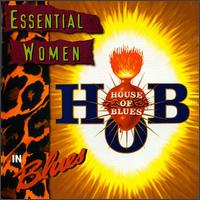 House of Blues: Essential Women in Blues - Various Artists