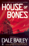 House of Bones - Bailey, Dale