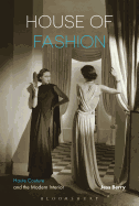 House of Fashion: Haute Couture and the Modern Interior