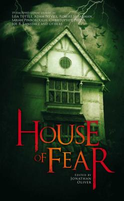 House of Fear - Oliver, Jonathan (Editor), and Priest, Christopher (Contributions by), and Pinborough, Sarah