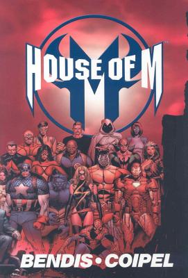 House of M - Bendis, Brian Michael (Text by)