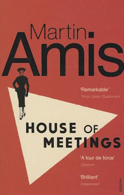 House of Meetings - Amis, Martin