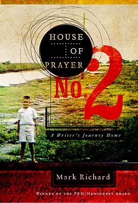 House of Prayer No. 2: A Writer's Journey Home - Richard, Mark