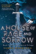 House of Rage and Sorrow: Book Two in the Celestial Trilogy