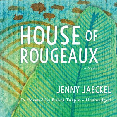 House of Rougeaux - Jaeckel, Jenny, and Turpin, Bahni (Read by)