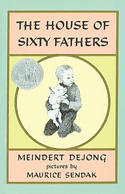House of Sixty Fathers - De Jong, Meindert