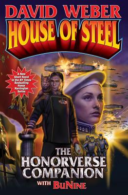 House of Steel: The Honorverse Companion - Weber, David
