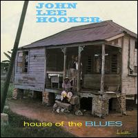 House of the Blues - John Lee Hooker