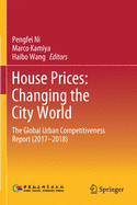 House Prices: Changing the City World: The Global Urban Competitiveness Report (2017-2018)