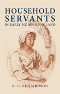 Household Servants in Early Modern E CB