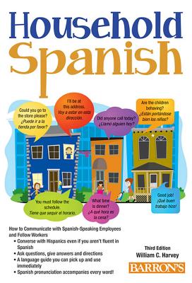 Household Spanish: How to Communicate with Your Spanish Employees - Harvey, William C