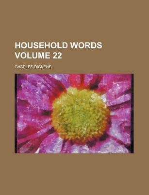 Household Words Volume 22 - Dickens, Charles