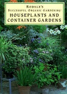 Houseplants and Container Gardens