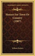 Houses for Town or Country (1907)