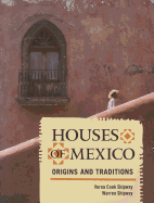 Houses of Mexico: Origins and Traditions
