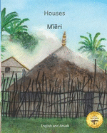 Houses: The Dwellings of Ethiopia in Anuak and English