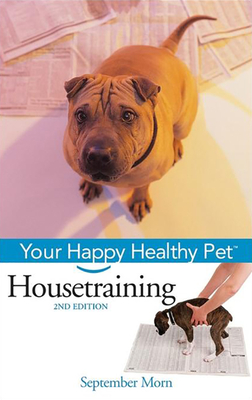 Housetraining: Your Happy Healthy Pet - Morn, September