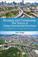 Housing and Commuting: The Theory of Urban Residential Structure - A Textbook in Urban Economics