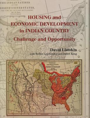 Housing and Economic Development in Indian Country: Challenge and Opportunity - Leichenko, Robin