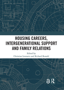 Housing Careers, Intergenerational Support and Family Relations