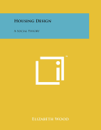 Housing Design: A Social Theory