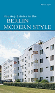Housing Estates in the Berlin Modern Style: UNESCO World Heritage Site