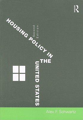 Housing Policy in the United States - Schwartz, Alex F