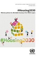 #Housing2030: effective policies for affordable housing in the UNECE region