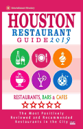 Houston Restaurant Guide 2019: Best Rated Restaurants in Houston - 500 Restaurants, Bars and Caf's Recommended for Visitors, 2019