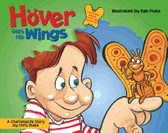 Hover Gets His Wings: A Charismalife Story