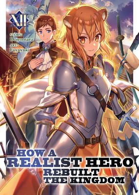 How a Realist Hero Rebuilt the Kingdom (Light Novel) Vol. 12 - Dojyomaru