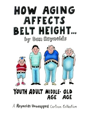 How Aging Affects Belt Height: A Reynolds Unwrapped Cartoon Collection - Reynolds, Dan, Prof.