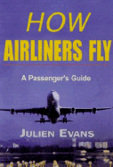 How Airliners Fly: A Passenger's Guide