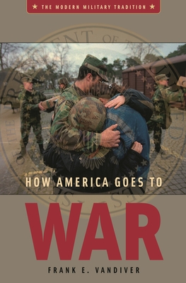 How America Goes to War - VanDiver, Frank