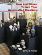 How and Where to Sell Your Handcrafted Creations