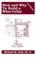 How and Why to Build a Wine Cellar 3rd Ed