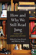 How and Why We Still Read Jung: Personal and Professional Reflections