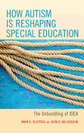 How Autism is Reshaping Special Education: The Unbundling of IDEA