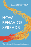 How Behavior Spreads: The Science of Complex Contagions